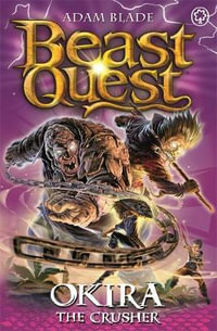 Okira the Crusher : Beast Quest - Adam Blade