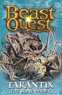 Beast Quest: Tarantix the Bone Spider : Series 21 Book 3 - Adam Blade