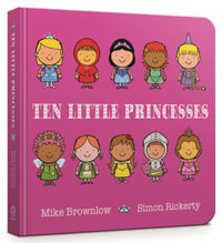 Ten Little Princesses : Ten Little - Mike Brownlow