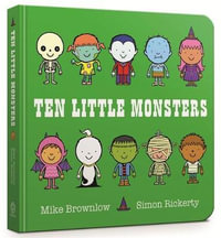 Ten Little Monsters : Ten Little - Mike Brownlow