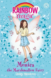 Rainbow Magic: Monica the Marshmallow Fairy : The Candy Land Fairies : Book 1 - Daisy Meadows