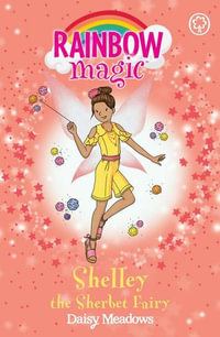 Rainbow Magic : Shelley the Sherbet Fairy : The Candy Land Fairies : Book 4 - Daisy Meadows