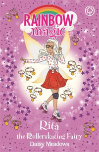 Rainbow Magic: Rita the Rollerskating Fairy : After School Sports Fairies: Book 3 - Daisy Meadows