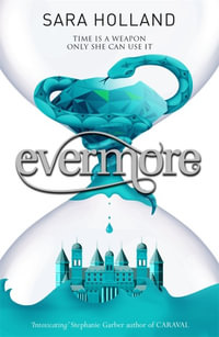 Evermore : Everless : Book 2 - Sara Holland