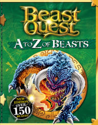 Beast Quest : A to Z of Beasts - Adam Blade