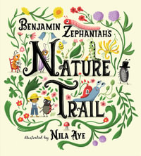 Nature Trail : A joyful rhyming celebration of the natural wonders on our doorstep - Benjamin Zephaniah