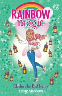 Rainbow Magic: Elisha the Eid Fairy : The Festival Fairies: Book 3 - Daisy Meadows