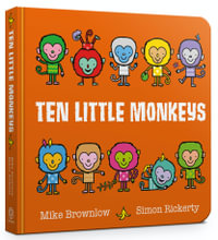 Ten Little Monkeys : Ten Little - Mike Brownlow