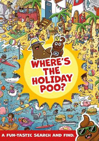 Where's the Holiday Poo? : Where's the Poo...? - Alex Hunter