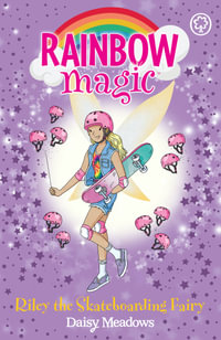 Rainbow Magic: Riley the Skateboarding Fairy : The Gold Medal Games Fairies: Book 2 - Daisy Meadows