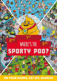 Where's the Sporty Poo? : On your marks, get set, search! - Alex Hunter