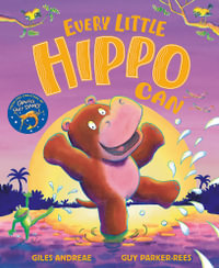 Every Little Hippo Can - Giles Andreae