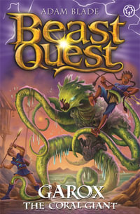 Beast Quest: Garox the Coral Giant : Series 29 Book 2 - Adam Blade