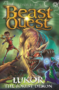 Beast Quest: Lukor the Forest Demon : Series 29 Book 4 - Adam Blade