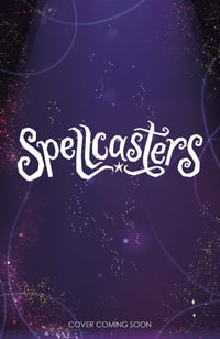 Spellcasters: Potion Power : Book 2 - Crystal Sung