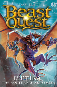 Beast Quest: Leptika the Nocturnal Nightmare : Series 30 Book 3 - Adam Blade