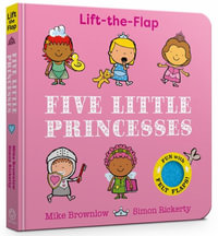 Five Little Princesses : Lift-the-Flap - Mike Brownlow