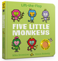 Five Little Monkeys : Lift-the-Flap - Mike Brownlow