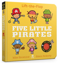 Five Little Pirates : Lift-the-Flap - Mike Brownlow