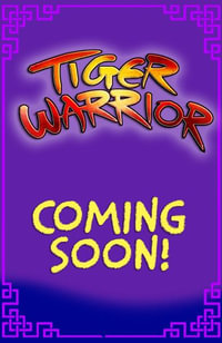 Tiger Warrior: Clash of the Dragon Masters : Book 6 - Maisie Chan