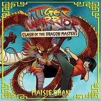 Clash of the Dragon Masters : Book 6 - Zheng Xi Yong