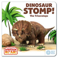 The World of Dinosaur Roar! : Dinosaur Stomp! The Triceratops - Peter Curtis