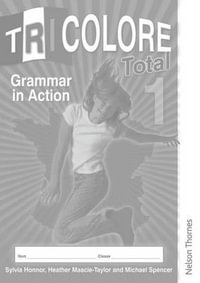 Tricolore Total 1 Grammar in Action Workbook 8 Pack : Tricolore - S Honnor