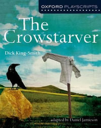 Dramascripts : The Crowstarver - Daniel Jamieson