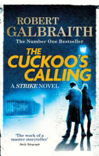 The Cuckoo's Calling : Cormoran Strike: Book 1 - Robert Galbraith