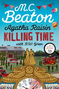 Agatha Raisin : Killing Time - M.C. Beaton