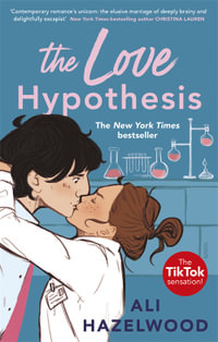 The Love Hypothesis : ATiktok sensation and must-read STEM romance - Ali Hazelwood