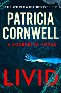 Livid : Kay Scarpetta: Book 26 - Patricia Cornwell