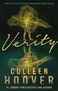 Verity : The thriller that will capture your heart and blow your mind, from the author of IT ENDS WITH US - Colleen Hoover