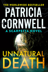 Unnatural Death : Kay Scarpetta: Book 27 - Patricia Cornwell