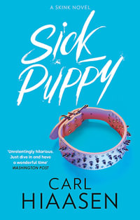 Sick Puppy : Skink : Book 4 - Carl Hiaasen