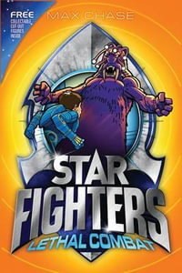 Star Fighters Book 5: Lethal Combat : Free collectable cut out figures inside - Max Chase