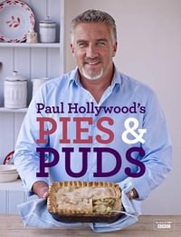 Paul Hollywood's Pies and Puds : Shakespeare Today - Paul Hollywood