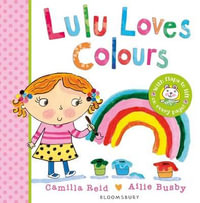 Lulu Loves Colours : LULU - Camilla Reid