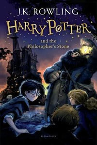 Harry Potter and the Philosopher's Stone : Harry Potter : Book 1 - J. K. Rowling