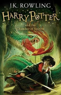 Harry Potter and the Chamber of Secrets : Harry Potter : Book 2 - J.K. Rowling