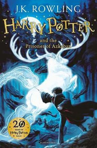 Harry Potter and the Prisoner of Azkaban : Harry Potter : Book 3 - J.K. Rowling