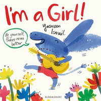 I'm a Girl! - Yasmeen Ismail