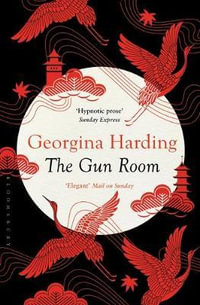 The Gun Room - Georgina Harding