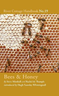 Bees & Honey : River Cottage Handbook No.19 - Rachel de Thample