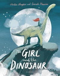 The Girl and the Dinosaur - Hollie Hughes