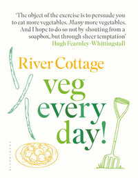 River Cottage Veg Every Day! - Hugh Fearnley-Whittingstall