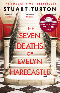 The Seven Deaths of Evelyn Hardcastle : High/Low - Stuart Turton