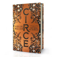 Circe : The stunning new anniversary edition from the author of international bestseller The Song of Achilles - Madeline Miller