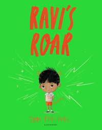 Ravi's Roar : A Big Bright Feelings Book - Tom Percival