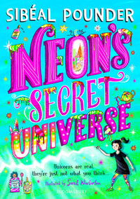 Neon's Secret Universe - Sibéal Pounder